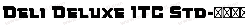 Deli Deluxe ITC Std字体转换